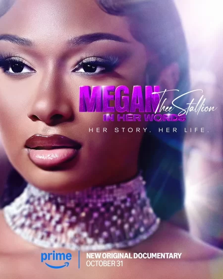 Official poster for "Megan Thee Stallion: In Her Words". Documentary title is laid over a picture of Megan from an event. Her hair is straight and slicked back, she's wearing a bejeweled collar necklace.